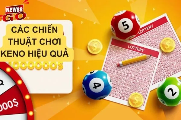 Hướng dẫn cách chơi Keno và các chiến thuật giúp bạn chiến thắng