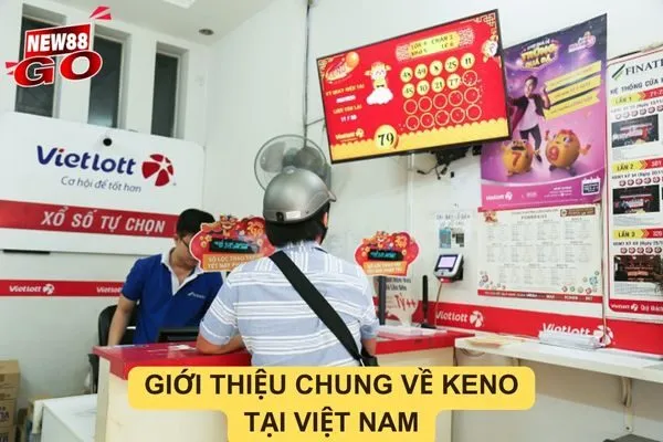 Keno tại Việt Nam khác gì với keno trên thế giới